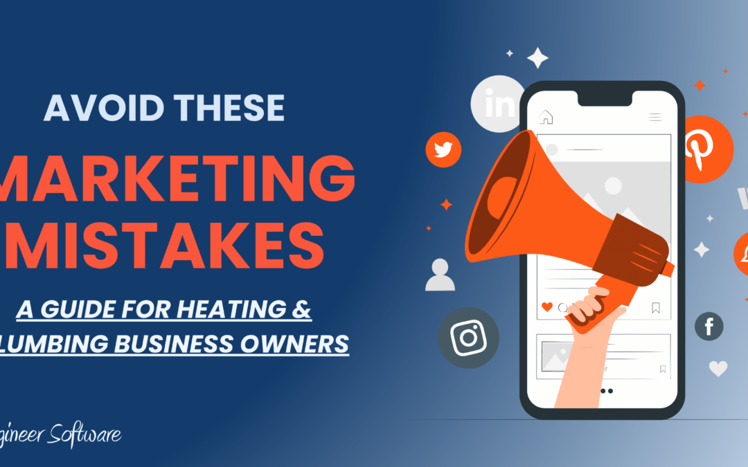 3 Marketing Mistakes To Avoid With Your Heating Businesses