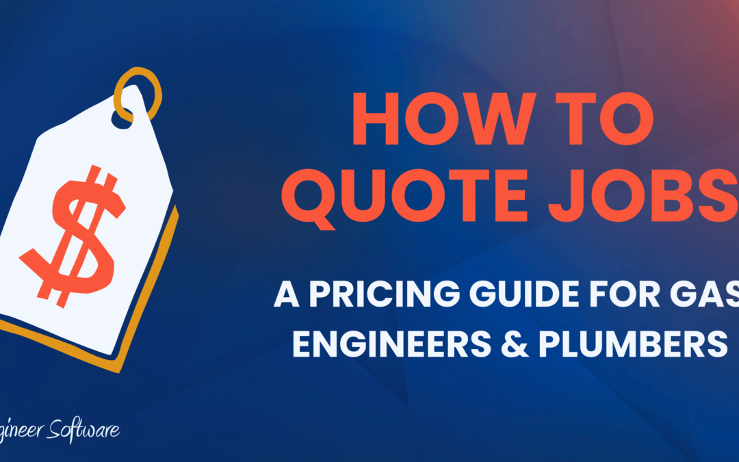 How To Quote a Heating & Plumbing Job